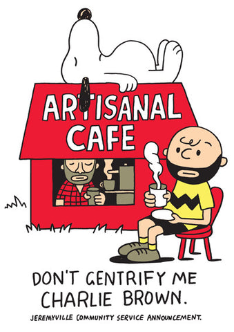Don't Gentrify Me Charlie Brown