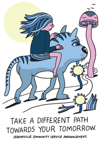 Take A Different Path Towards Your Tomorrow