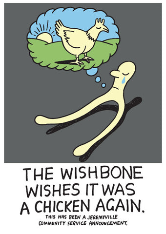 The Wishbone Wishes It Was A Chicken Again