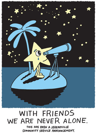With Friends We Are Never Alone