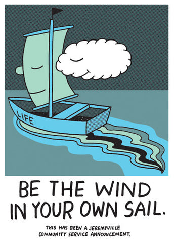 Be The Wind In Your Own Sail