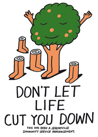 Don't Let Life Cut You Down