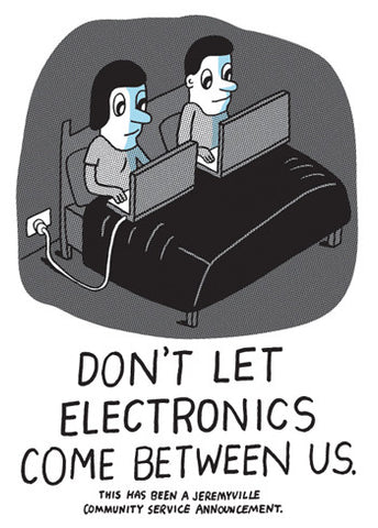 Don't Let Electronics Come Between Us