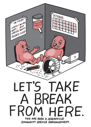 Let's Take A Break From Here