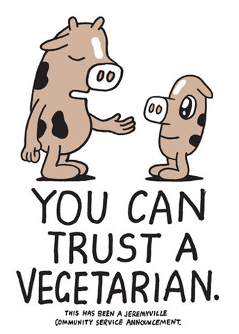 You Can Trust A Vegetarian