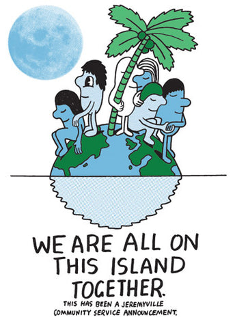 We Are All On This Island Together