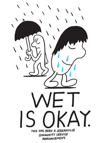 Wet Is Okay